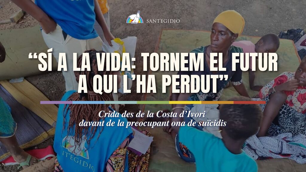 Crida de la Comunitat de Sant’Egidio de Costa d’Ivori davant de la preocupant onada de suïcidis que pateix el país: “Sí a la vida: tornem  el futur a qui l’ha perdut”